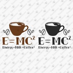 Energy Milk Coffee Lover Humorous Science Pun Cricut Silhouette SVG Cut File