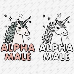 Alpha Male Foolish Unicorn Sarcastic Design T-shirt SVG Cut & Sublimation Files
