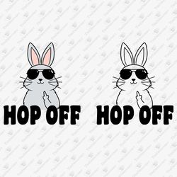 Hop Off Sarcastic Rude Bunny Rabbit Middle Finger SVG Cut File & Sublimation Design