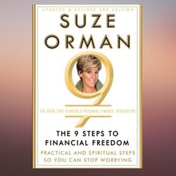 The 9 Steps To Financial Freedom Practical And Spiritual Steps So You Can Stop Worrying By Suze Orman (author)