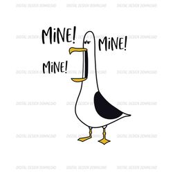 Mine Mine Mine Finding Nemo Seagull SVG