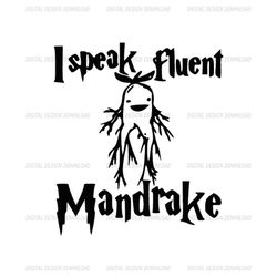 Harry Potter I Speak Fluent Mandrake Ginseng SVG