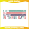 A Lot Can Happen In Three Days SVG.jpg