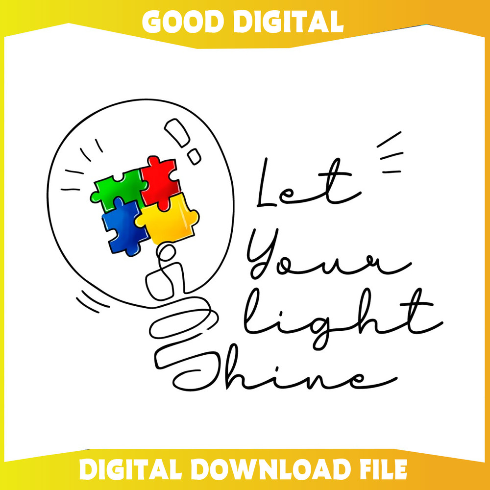 Autism Awareness Let Your Light Shine Puzzle Piece PNG.jpg