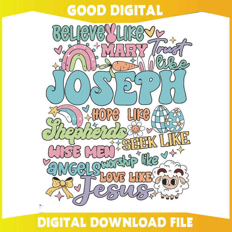 Believe Like Marry Joseph Jesus Happy Easter Day SVG.jpg