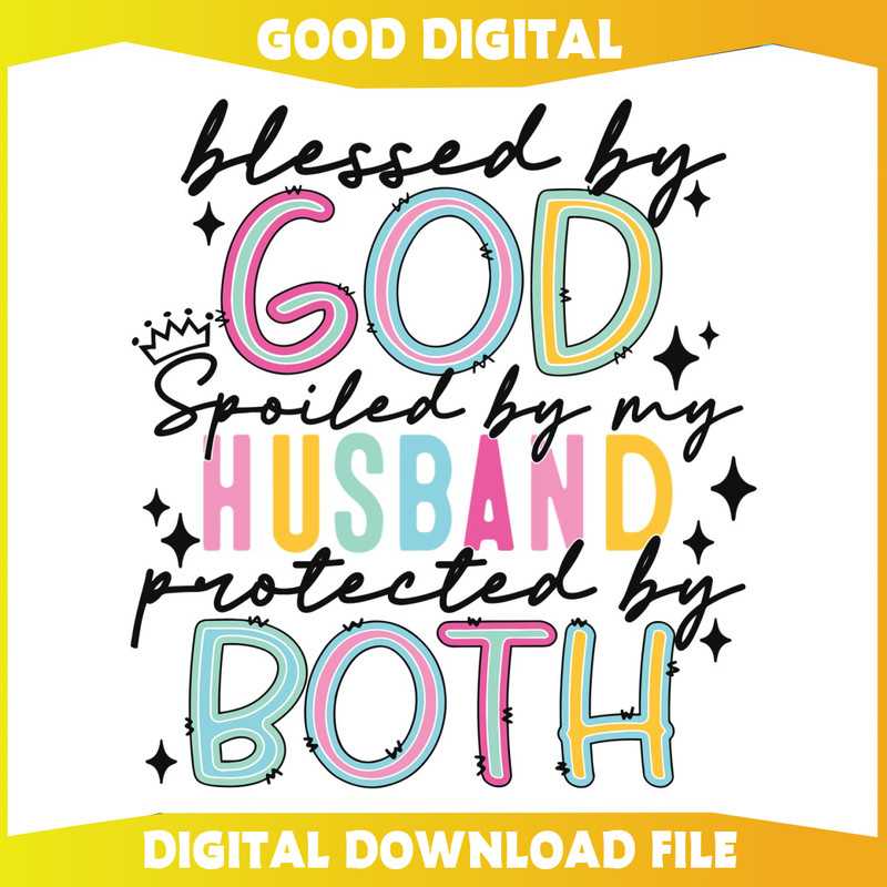 Blessed By God Spoiled By My Husband SVG.jpg