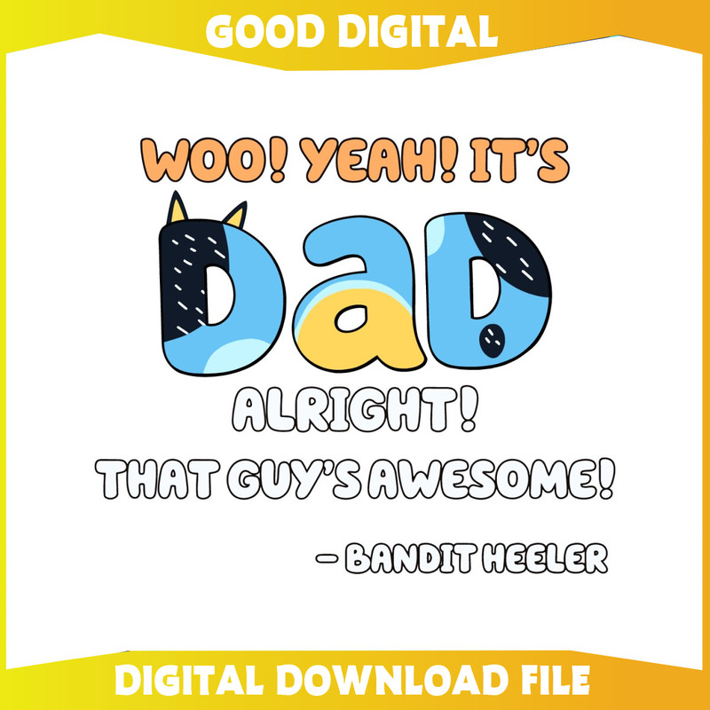 Bluey Dad Alright That Guys Awesome Bandit Heerler SVG.jpg