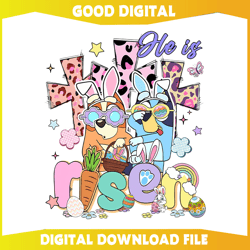 bluey easter jesus he is risen png