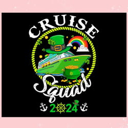 cruise squad 2024 lucky irish ,trending, mothers day svg, fathers day svg, bluey svg, mom svg, dady svg.jpg