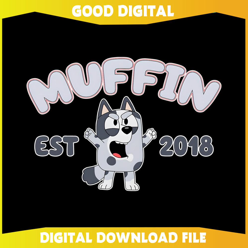 Funny Bluey Muffin Est 2018 PNG.jpg
