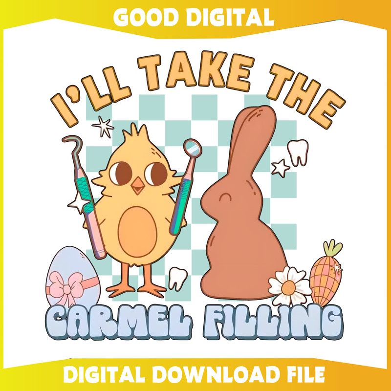 Funny Dental I Will Take The Carmel Filling PNG.jpg