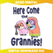 Funny Here Come The Grannies Bluey Character SVG.jpg