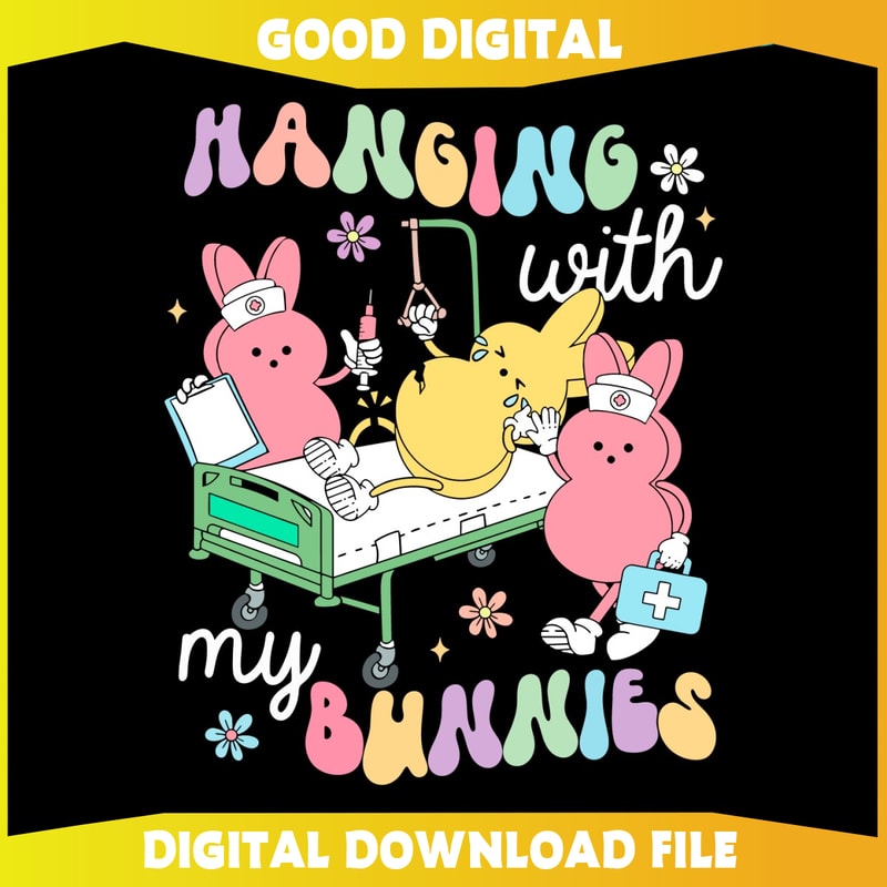 Hanging With My Bunnies Funny Easter Nurse SVG.jpg