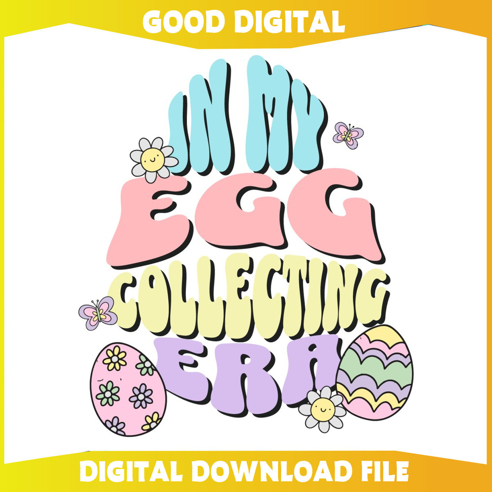 Happy Easter In My Egg Collecting Era SVG.jpg