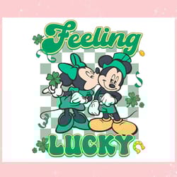 feeling lucky mickey minnie shamrock ,trending, mothers day svg, fathers day svg, bluey svg, mom svg, dady svg.jpg