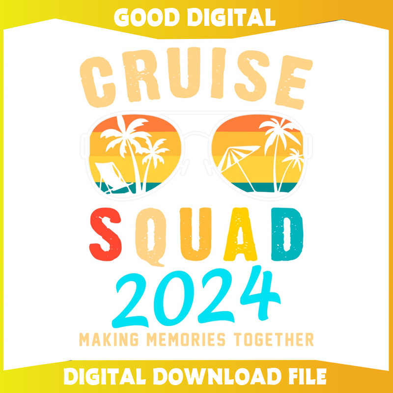 Cruise Squad 2024 Making Memories Together SVG.jpg