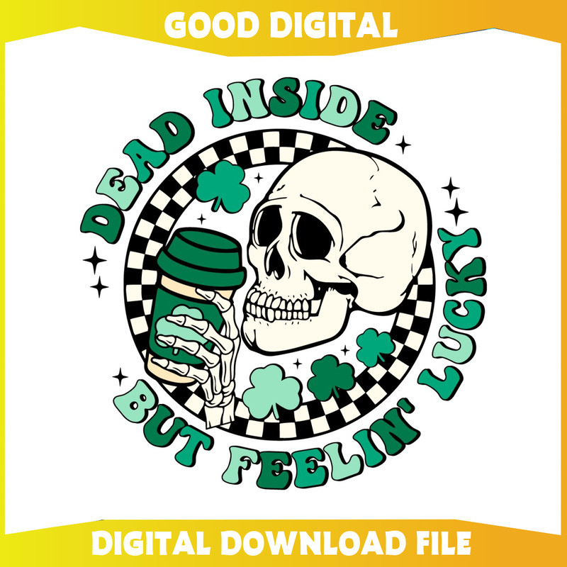 Dead Inside But Feelin Lucky Skull Coffee SVG.jpg