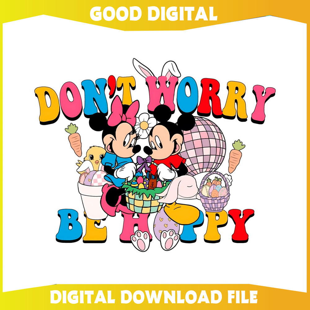Disney Mouse Dont Worry Be Hoppy Easter PNG.jpg