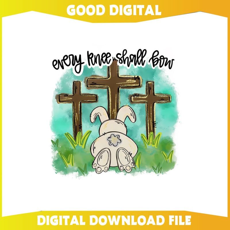 Every Knee Shall Bow Bunny Easter PNG.jpg