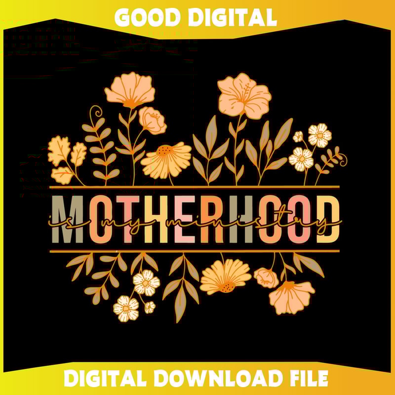Floral Motherhood Is My Ministry SVG.jpg