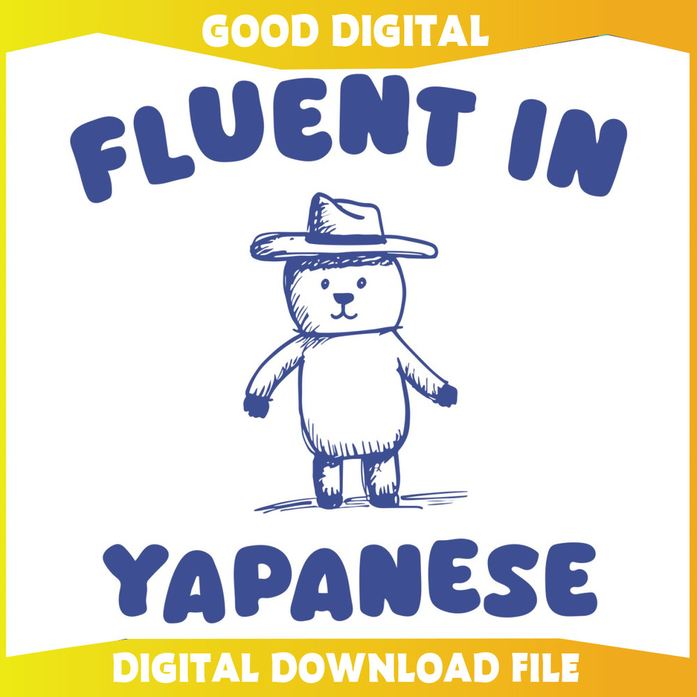Fluent In Yapanese Bear Meme SVG.jpg