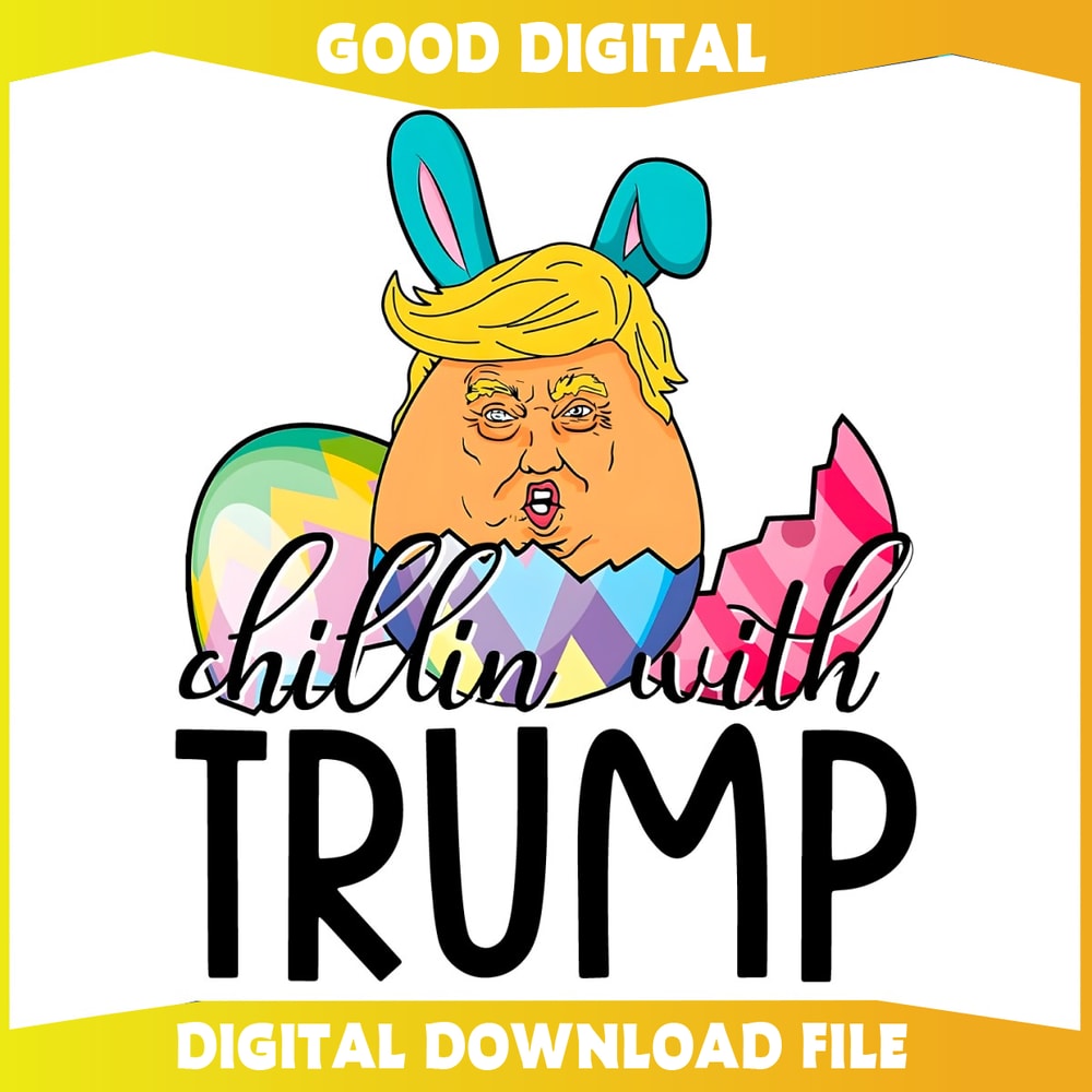 Funny Chillin With Trump Easter Day Meme PNG.jpg