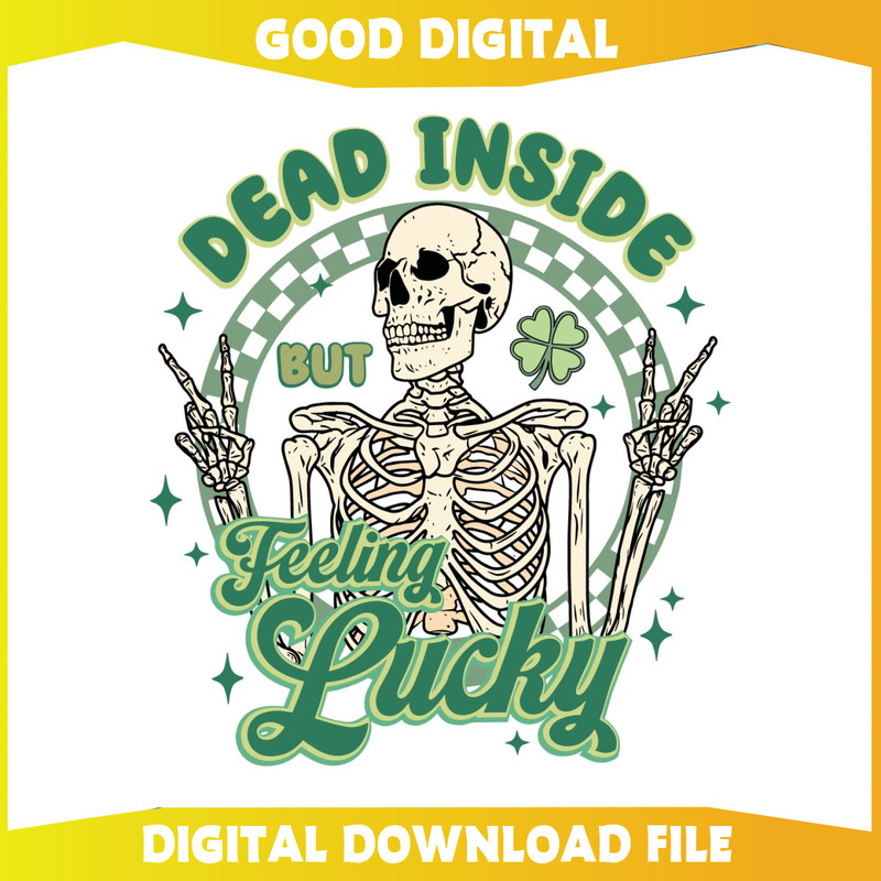 Funny Dead Inside But Feeling Lucky SVG.jpg