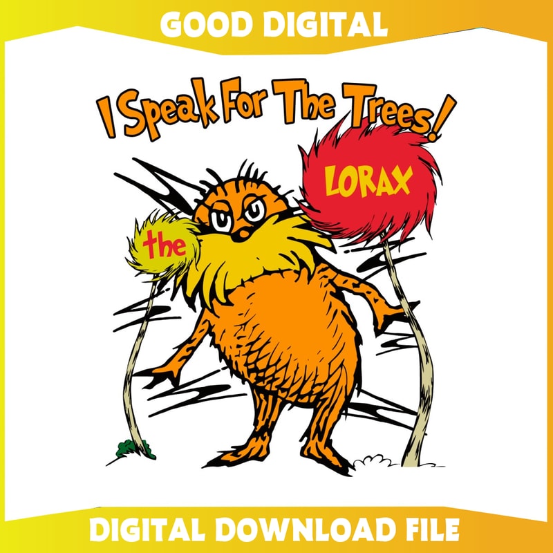 Funny Dr Seuss I Speak For The Trees The Lorax SVG.jpg