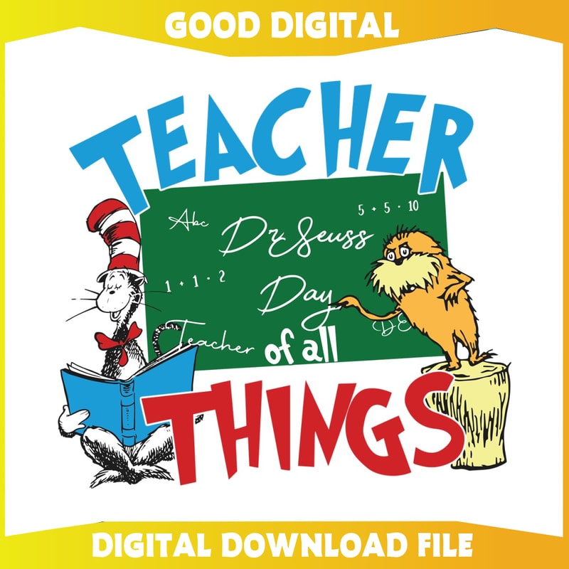Funny Dr Seuss Teacher Of All Things SVG.jpg