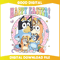 Funny Happy Easter Bluey Family Easter Eggs PNG.jpg