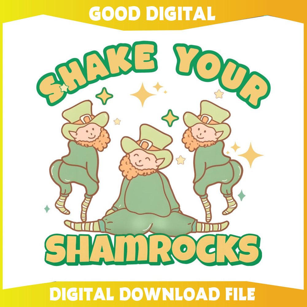 Funny Shake Your Shamrocks St Patricks Day PNG.jpg