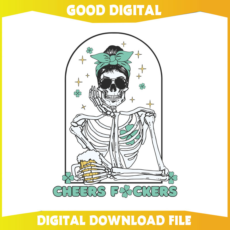 Funny St Patricks Day Cheers Fuckers SVG.jpg