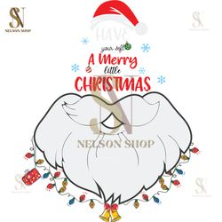 Have Your Self A Merry Little Christmas Svg, Christmas Svg, Santa Svg, Merry Christmas, Santa Png, Little Christmas, Hap