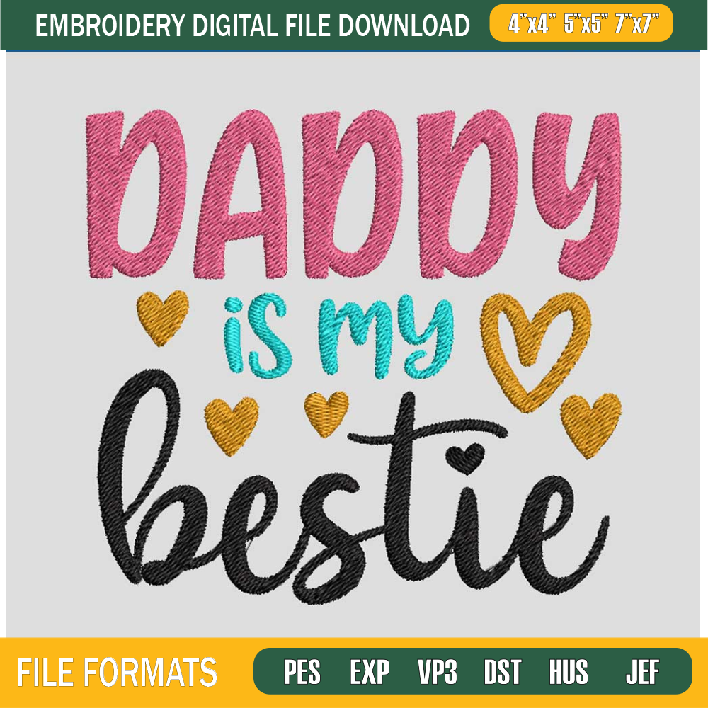 Daddy-Is-My-Bestie-Embroidery-Design.jpg