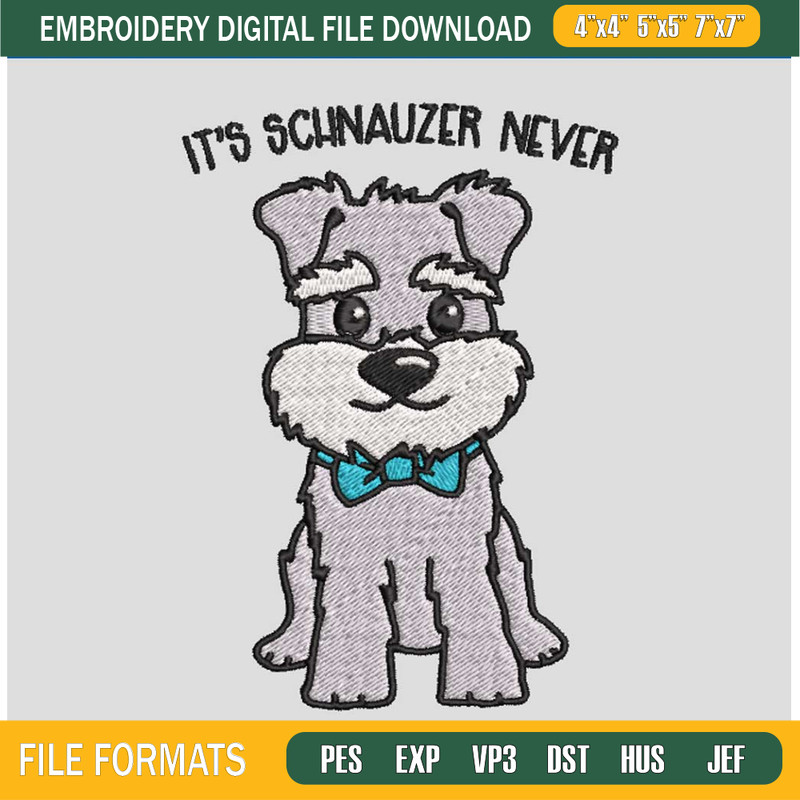 It_s-Schnauzer-Never-Embroidery-Designs.jpg