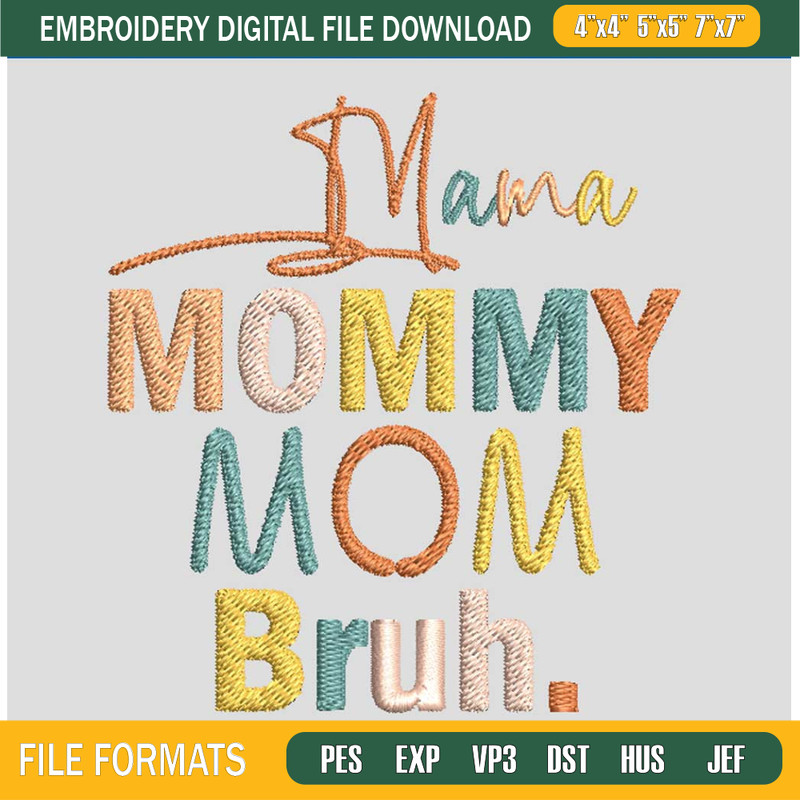Mama-Mommy-Mom-Bruh-Embroidery-Design_-Mommy-Embroidery-Machine-File.jpg