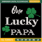 One Lucky Papa Embroidery Designs, St Patrick Embroidery Designs.jpg