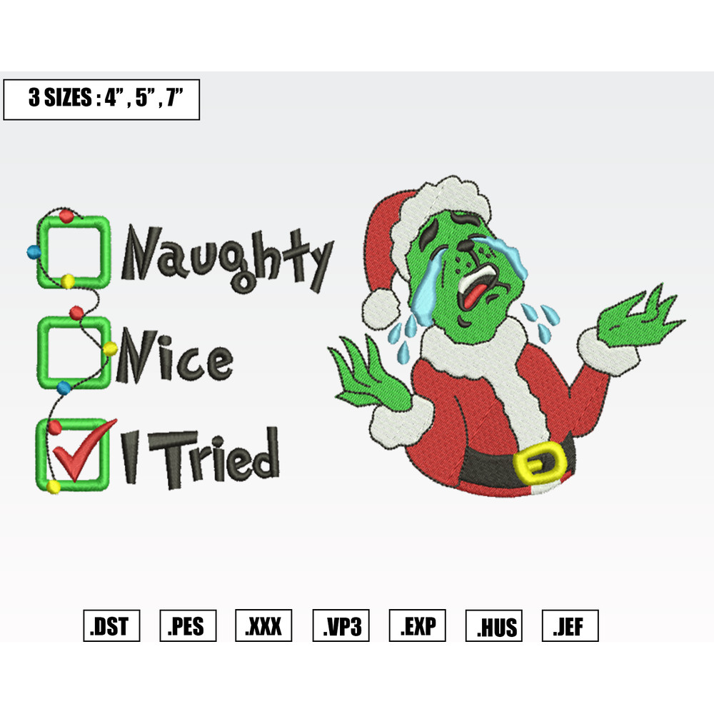 Grinch Naughty Nice I Try Embroidery Designs, Christmas Embroidery Files, Machine Embroidery Pattern.png