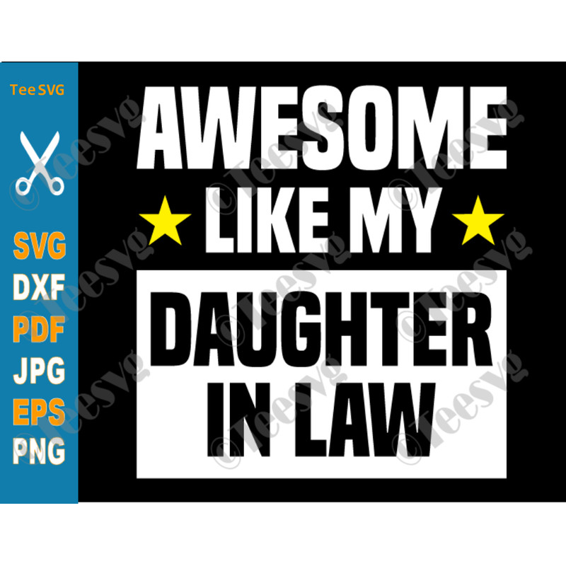 Awesome Like My Daughter In Law SVG PNG Family Lovers Mom Dad Daughter Mothers Day Fathers Day Quotes.png