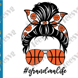 basketball grandma svg png messy bun hair grandma life svg granny cricut shirt