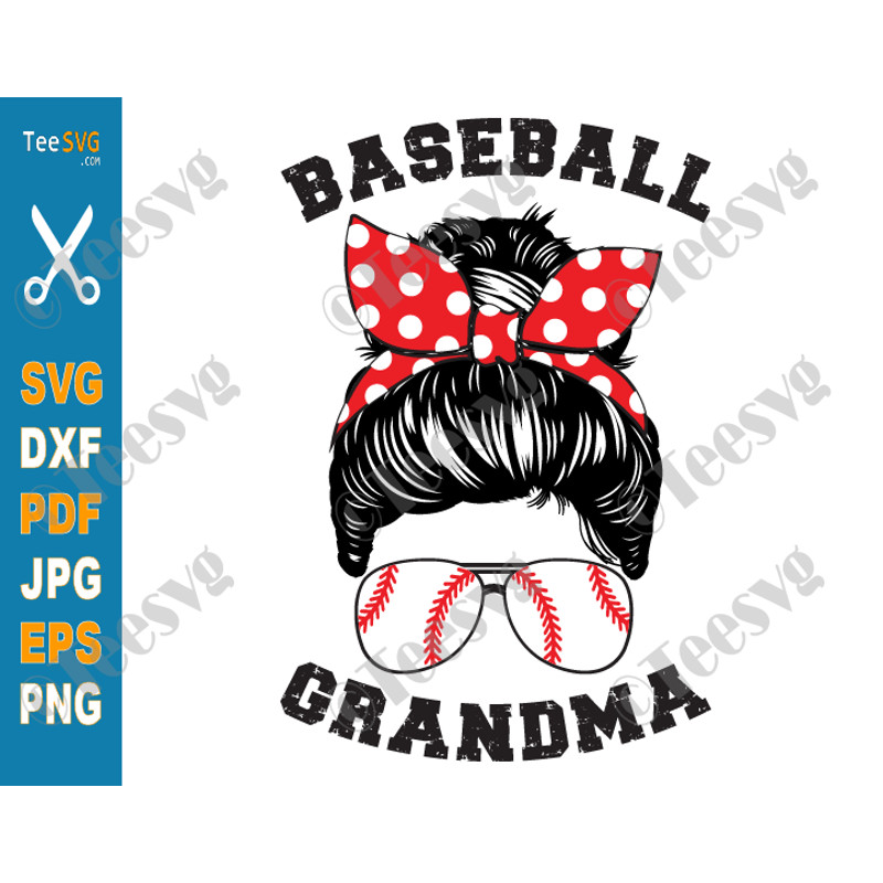 Baseball Grandma SVG PNG Baseball Nana Shirt SVG Messy Bun Hair Grandmother Cricut.png