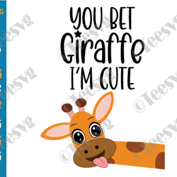Onesie baby SVG, You Bet Giraffe I'm Cute SVG PNG, Bodysuit Baby SVG, Baby Clothes SVG, Baby Shirt SVG, Toddler Infant O