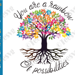 Funny Teacher Quote SVG, Cute Teacher Sayings SVG, You are a Rainbow of Possibilities Tree Teaching Gift Designs Shirt i