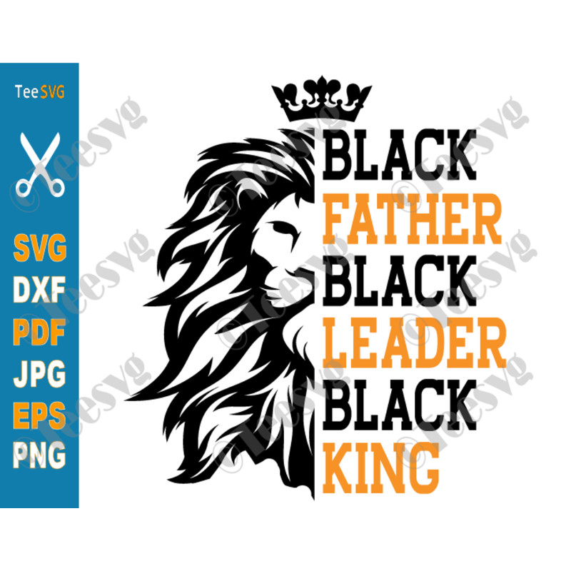 Black Father Black Leader Black King SVG PNG Happy Fathers Day SVG Dad Dady Daddy Father Papa Lion Leon Shirt Design.png