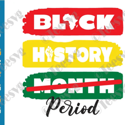 Black History Month Period SVG PNG African American SVG Periodt Melanin Pride Afro Shirt Cricut