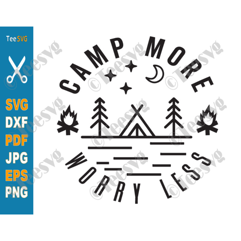 Camper SVG File Camp More Worry Less SVG Happy Camper SVG Camping Hiking Outdoor Quotes Shirt Gift PNG.png
