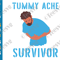 Tummy Ache Survivor SVG My Stomach Ache SVG Stomachache IBS Funny My Tummy Hurts PNG.png