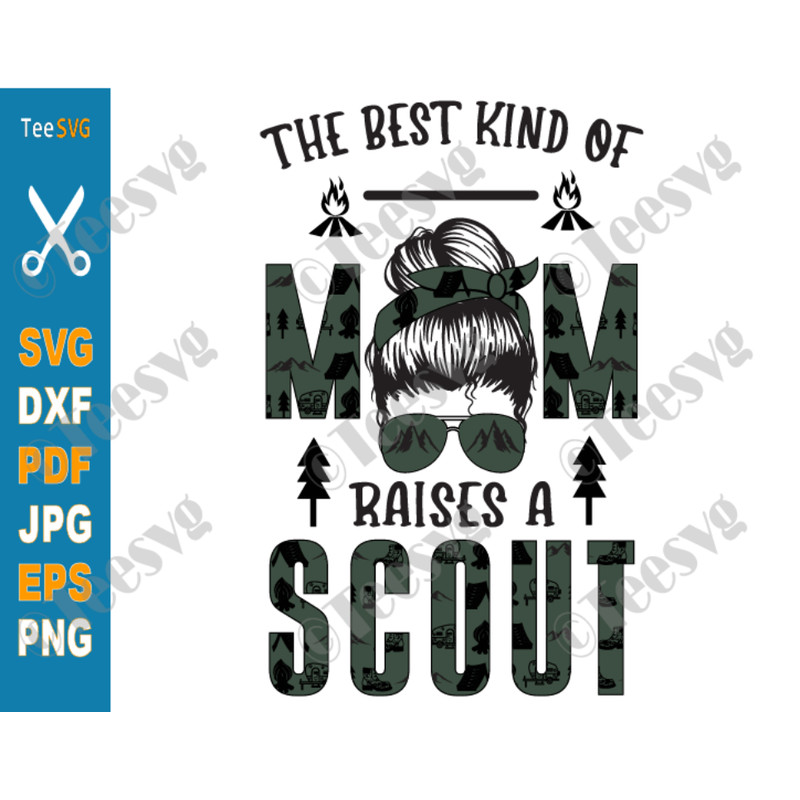 The Best Kind Of Mom Raises A Scout SVG Mothers Day Scout Mom SVG PNG.png