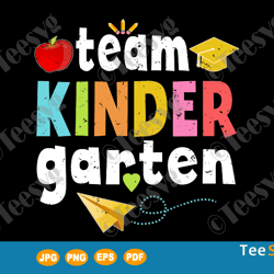 team kindergarten svg png - teacher student funny 1st day of school