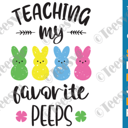 teacher easter svg teaching my favorite peeps svg png dxf shirt print funny teacher shirt svg files teacher appreciation